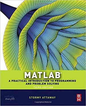 matlab a practical introduction to programming and problem solving 3rd edition attaway solutions manual