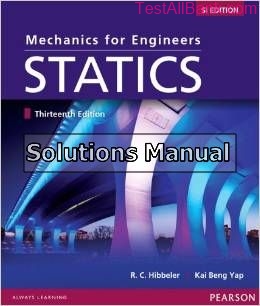 mechanics for engineers statics si editon 13th edition hibbeler solutions manual