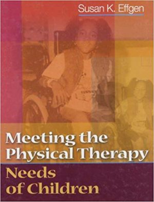 meeting the physical therapy needs of children 1st edition effgen test bank