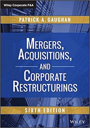 mergers acquisitions and corporate restructurings 6th edition gaughan test bank