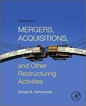 mergers acquisitions and other restructuring activities 8th edition depamphilis solutions manual