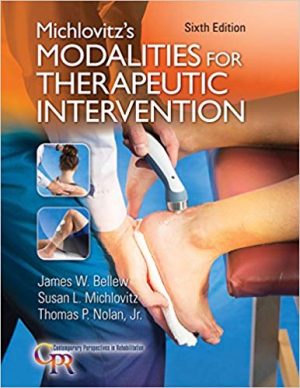 michlovitzs modalities for therapeutic intervention 6th edition bellew test bank
