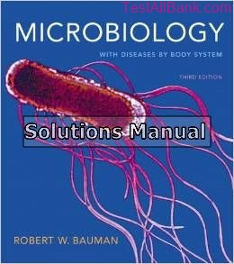microbiology with diseases by body system 3rd edition bauman solutions manual