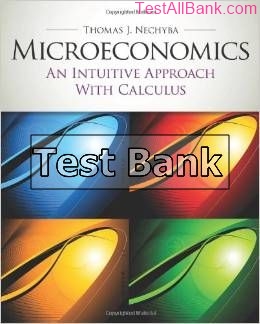 microeconomics an intuitive approach with calculus 1st edition nechyba test bank