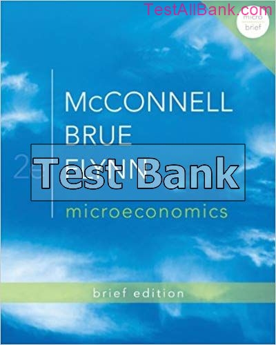 Microeconomics Brief Edition 2nd Edition McConnell Test Bank