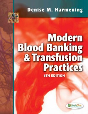 modern blood banking and transfusion practices 6th edition harmening test bank