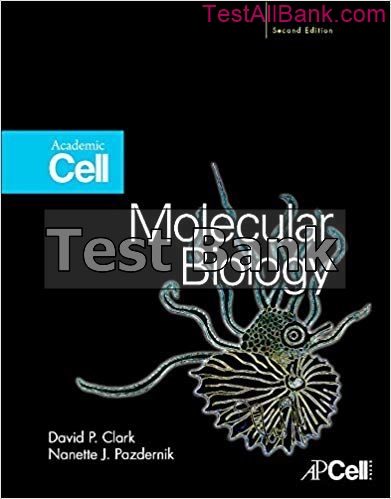 Molecular Biology 2nd Edition Clark Test Bank - Test Bank - Solutions ...