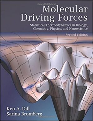 molecular driving forces statistical thermodynamics in biology chemistry physics and nanoscience 2nd edition dill solutions manual