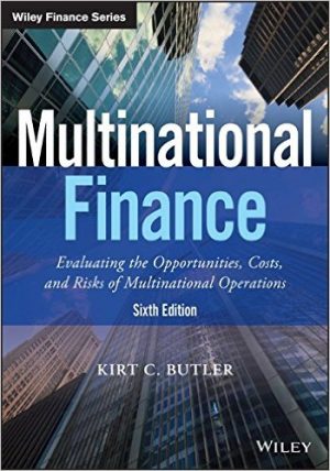 multinational finance evaluating the opportunities costs 6th edition butler test bank