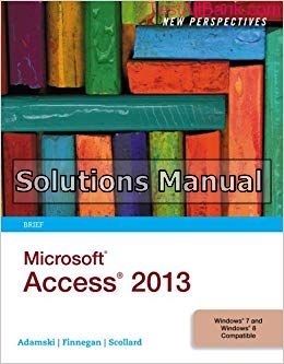 new perspectives on microsoft access 2013 introductory 1st edition adamski solutions manual