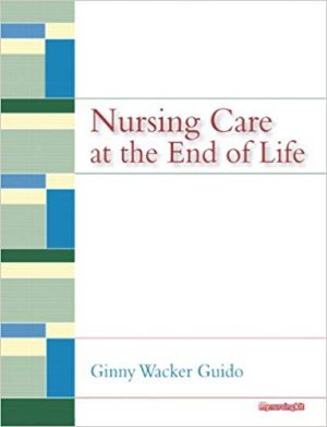 nursing care at the end of life 1st edition guido test bank