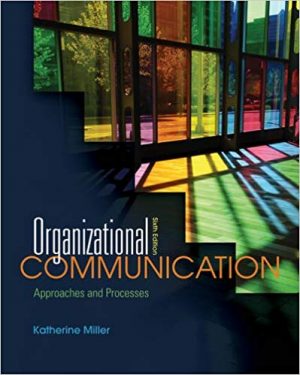 organizational communication approaches and processes 6th edition miller test bank