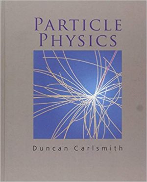 particle physics 1st edition carlsmith solutions manual