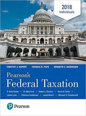 pearsons federal taxation 2018 individuals 31st edition rupert solutions manual