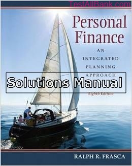 personal finance an integrated planning approach 8th edition frasca solutions manual