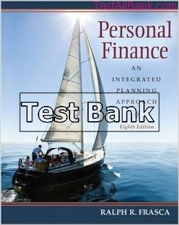 personal finance an integrated planning approach 8th edition frasca test bank