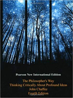philosophers way the pearson thinking critically about profound ideas international 4th edition chaffee test bank