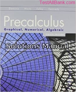 precalculus graphical numerical algebraic 8th edition demana solutions manual