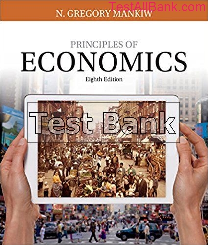 Principles Of Economics 8th Edition Mankiw Test Bank