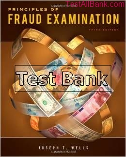 principles of fraud examination 3rd edition wells test bank