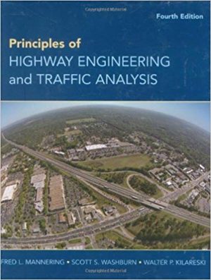 principles of highway engineering and traffic analysis 4th edition mannering solutions manual