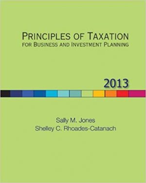 principles of taxation for business and investment planning 2013 16th edition jones test bank