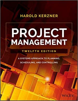 project management a systems approach to planning scheduling and controlling 12th edition kerzner solutions manual