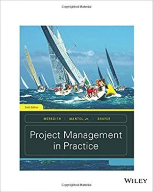 project management in practice 6th edition meredith solutions manual