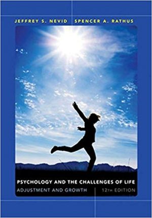 psychology and the challenges of life adjustment and growth 12th edition nevid test bank