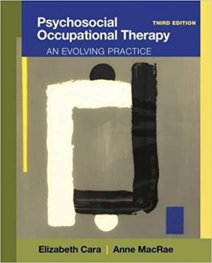 psychosocial occupational therapy an evolving practice 3rd edition cara solutions manual