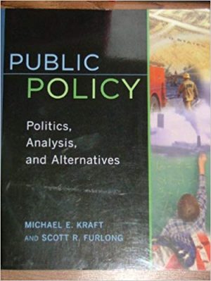 public policy politics analysis and alternatives 1st edition kraft test bank