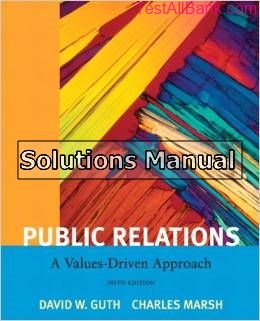 public relations a value driven approach 5th edition guth solutions manual