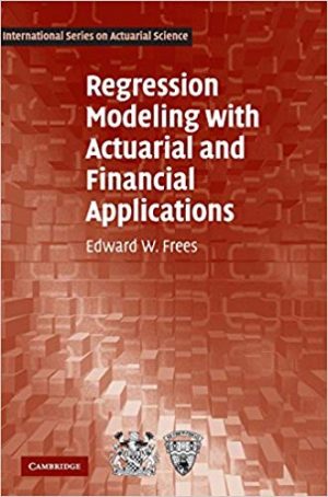 regression modeling with actuarial and financial applications 1st edition frees solutions manual