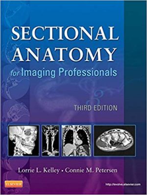 sectional anatomy for imaging professionals 3rd edition kelley test bank
