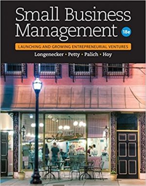 small business management launching and growing entrepreneurial ventures 18th edition longenecker solutions manual