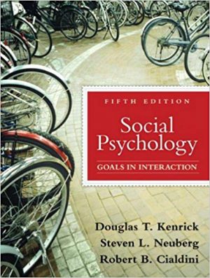 social psychology goals in interaction 5th edition kenrick test bank