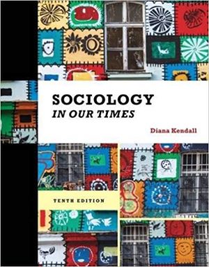 sociology in our times 10th edition kendall test bank