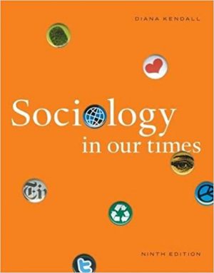 sociology in our times 9th edition kendall test bank