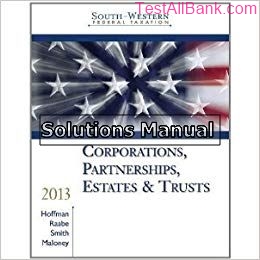 south western federal taxation 2013 corporations partnerships estates and trusts 36th edition hoffman solutions manual