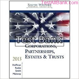 south western federal taxation 2013 corporations partnerships estates and trusts 36th edition hoffman test bank