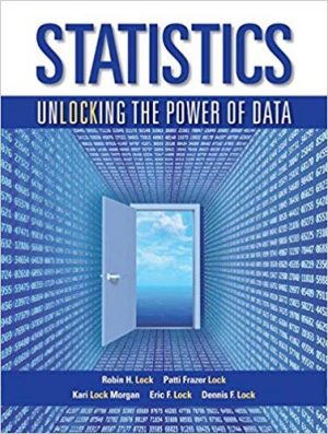 statistics unlocking the power of data 1st edition lock solutions manual