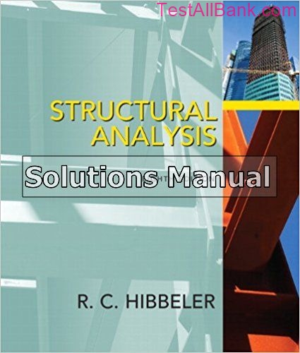 Structural Analysis 8th Edition Hibbeler Solutions Manual