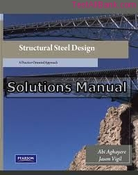 structural steel design a practice oriented approach 1st edition aghayere solutions manual
