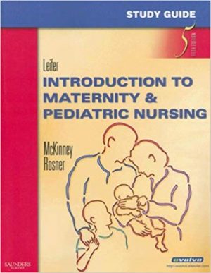 study guide for introduction to maternity and pediatric nursing 5th edition leifer test bank