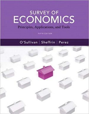 survey of economics principles applications and tools 5th edition osullivan solutions manual