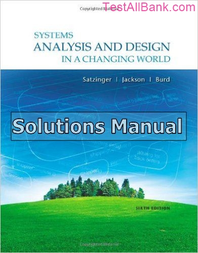 Systems Analysis And Design In A Changing World 6th Edition Satzinger ...