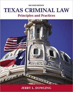 texas criminal law principles and practices 2nd edition dowling test bank