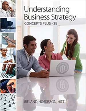 understanding business strategy concepts plus 3rd edition ireland solutions manual