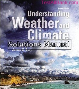 understanding weather and clsmate 7th edition aguado solutions manual