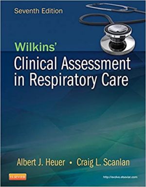 wilkins clinical assessment in respiratory care 7th edition heuer test bank